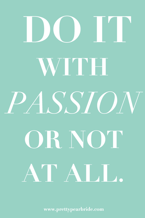 {Motivation Monday} Do it with Passion…