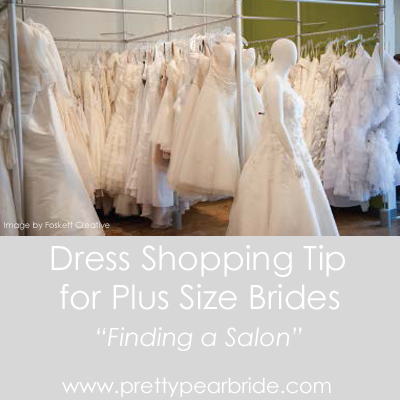 {Wedding Tip Thursday} Dress Shopping as a Plus Size Bride….the salon