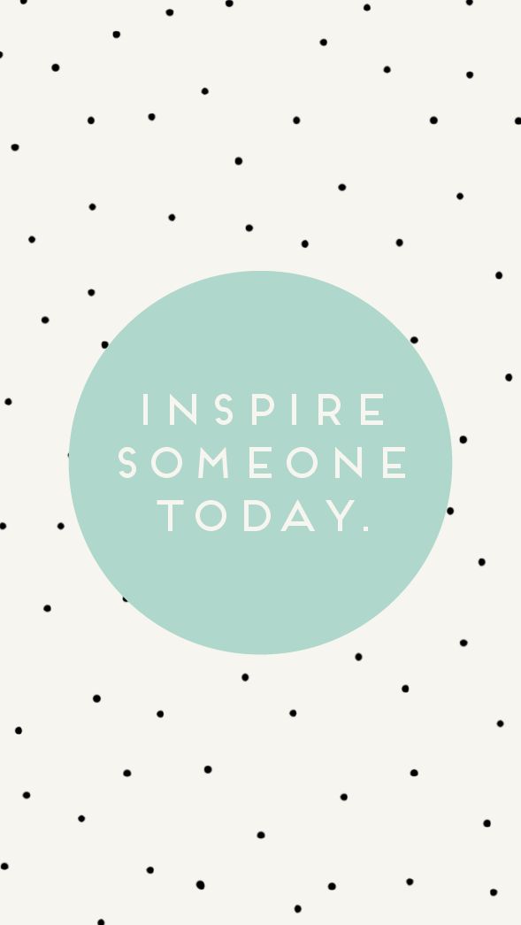 {Motivation Monday} Inspire Someone Today