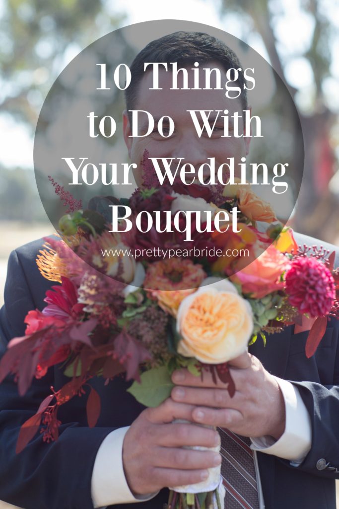 Ten Things to do With Your Wedding Bouquet | Pretty Pear Bride