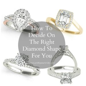 FASHION FRIDAY | How To Decide On The Right Diamond Shape For You | Pretty Pear Bride