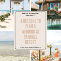 TRAVEL | 4 Reasons to Plan Your Wedding at Sandals Resorts