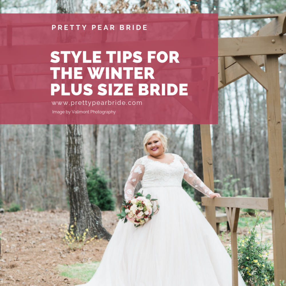 Style Tips For The Winter Plus Size Bride - The Pretty Pear Bride Plus Size Bridal Magazine