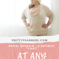 Bridal Boudoir – A Definite “I DO!” At Any Size
