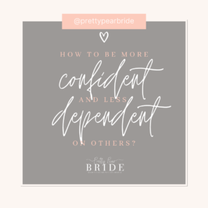 How To Be More Confident And Less Dependent On Others As A Plus Size Women | Pretty Pear Bride