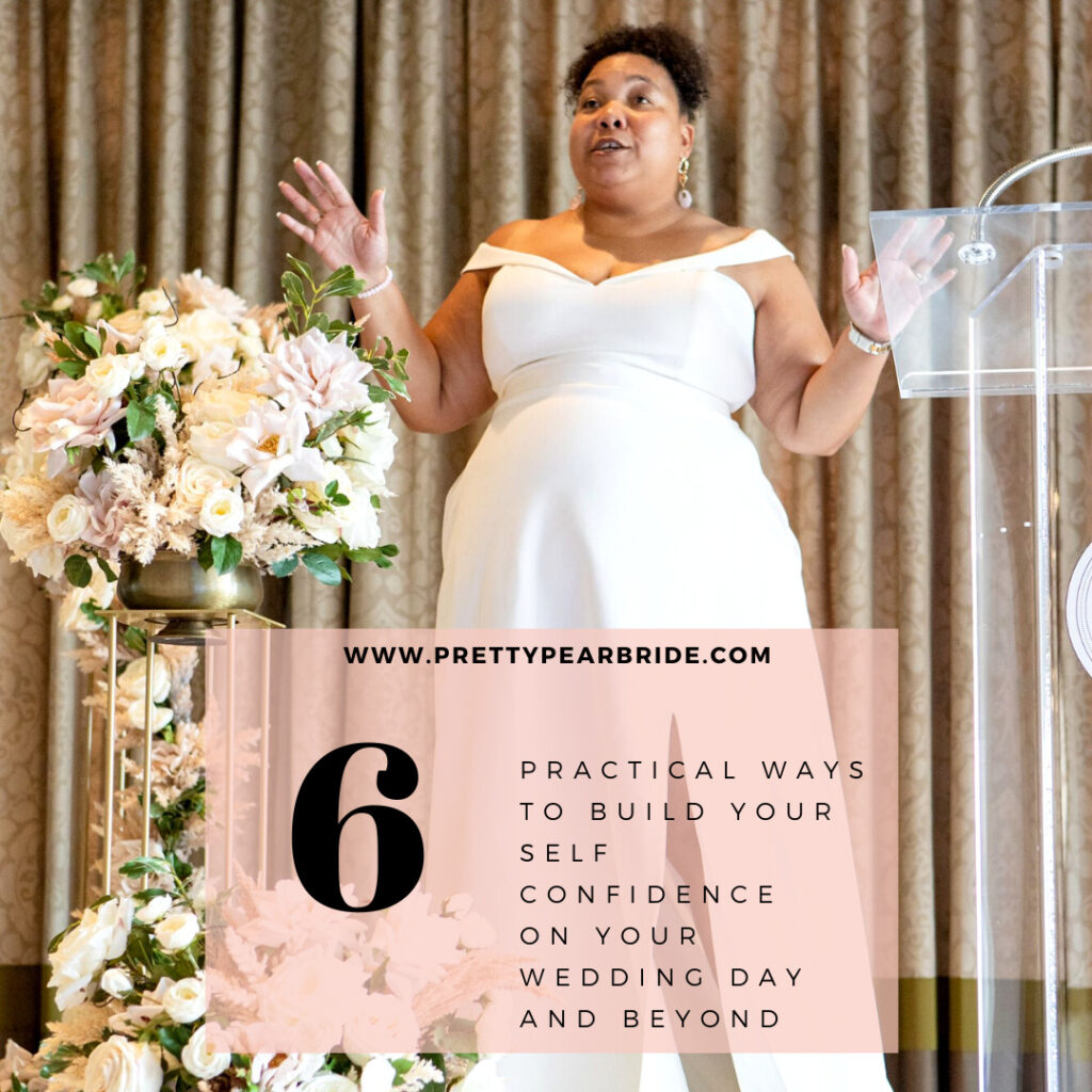 6 Practical Ways to Build Your Self Confidence for Your Wedding Day – The Pretty Pear Bride