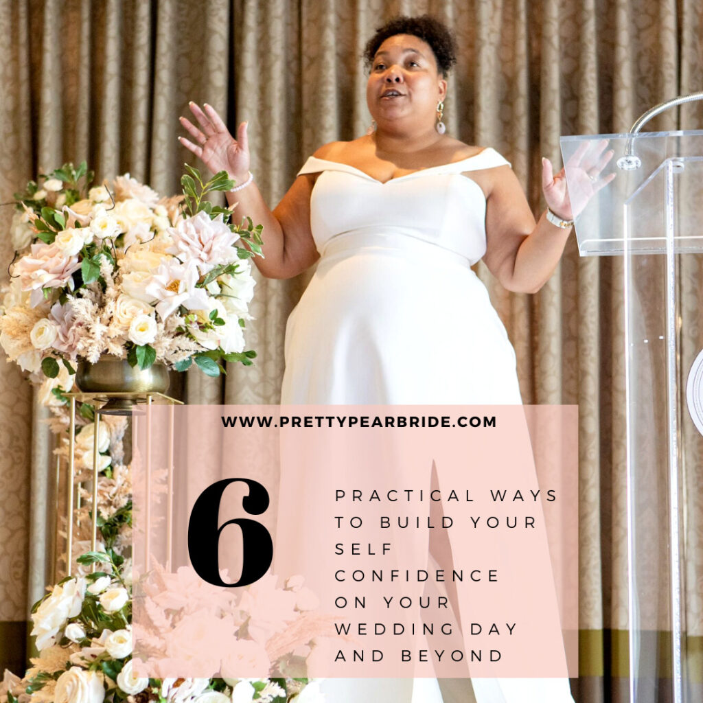 6 Practical Ways to Build Your Self Confidence for Your Wedding Day - The  Pretty Pear Bride - Plus Size Bridal Magazine